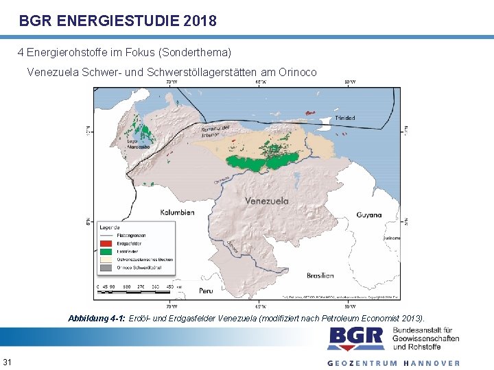 BGR ENERGIESTUDIE 2018 4 Energierohstoffe im Fokus (Sonderthema) Venezuela Schwer- und Schwerstöllagerstätten am Orinoco