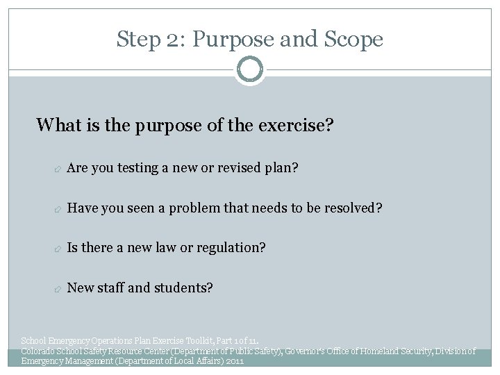 Step 2: Purpose and Scope What is the purpose of the exercise? Are you