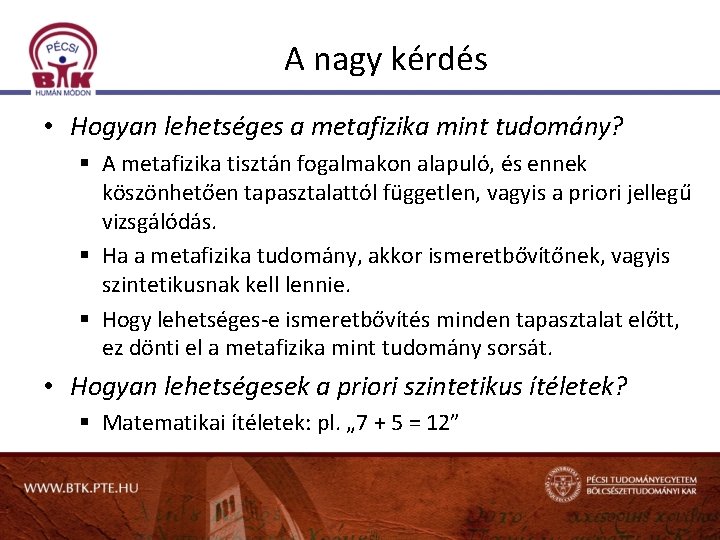 A nagy kérdés • Hogyan lehetséges a metafizika mint tudomány? § A metafizika tisztán