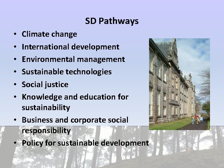 SD Pathways Climate change International development Environmental management Sustainable technologies Social justice Knowledge and SD Pathways Climate change International development Environmental management Sustainable technologies Social justice Knowledge and