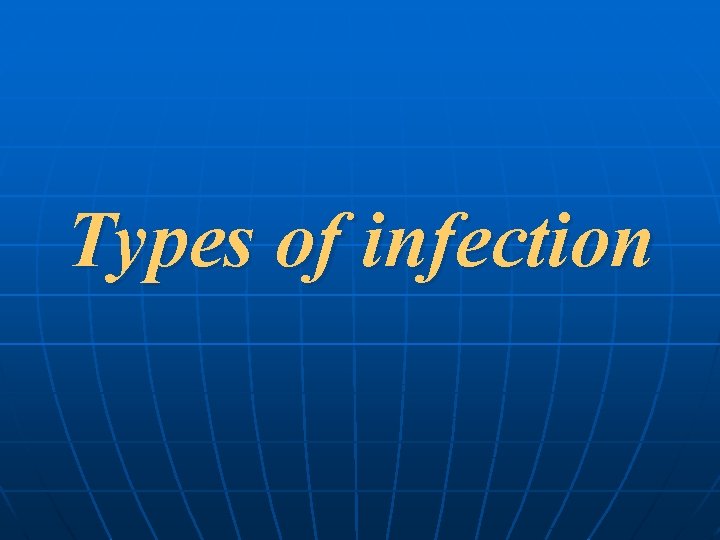 Types of infection 