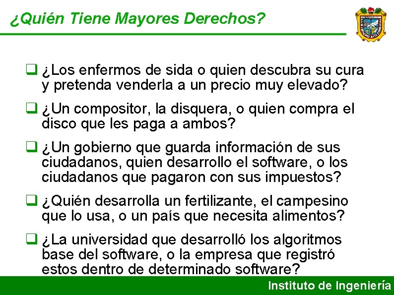 ¿Quién Tiene Mayores Derechos? ¿Los enfermos de sida o quien descubra su cura y