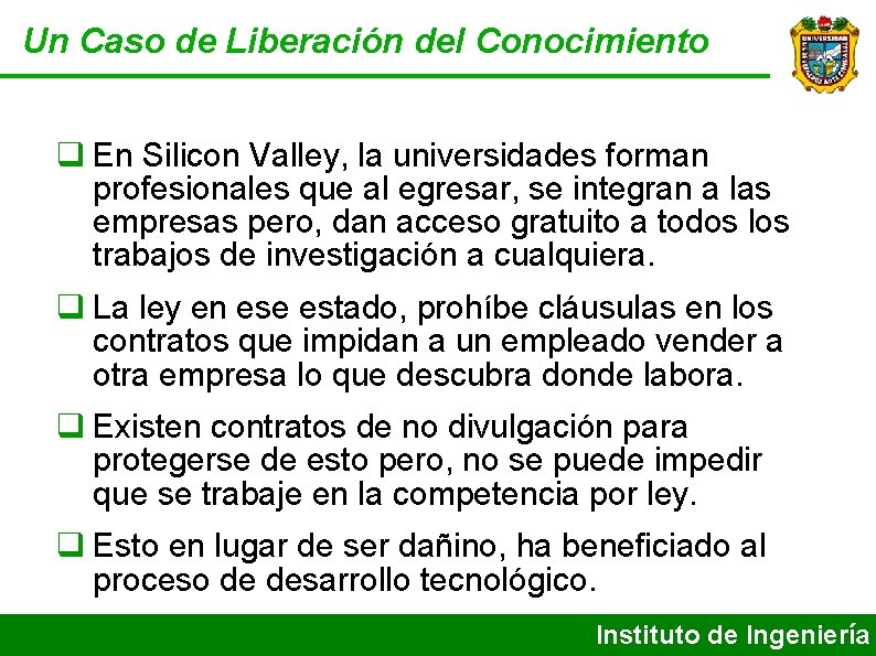 Un Caso de Liberación del Conocimiento En Silicon Valley, la universidades forman profesionales que