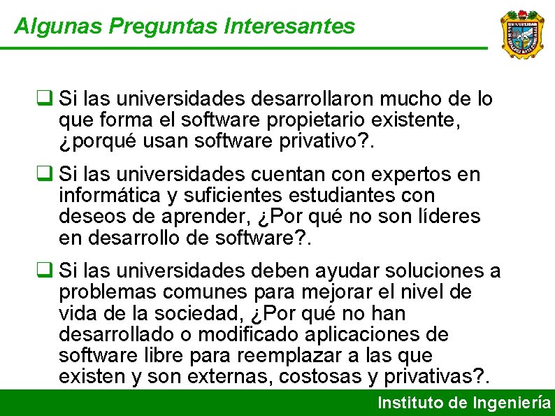 Algunas Preguntas Interesantes Si las universidades desarrollaron mucho de lo que forma el software