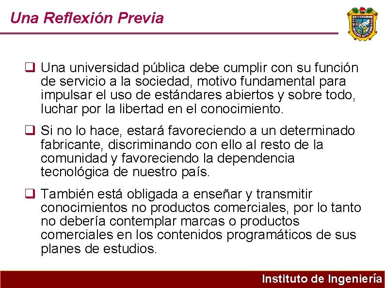 Una Reflexión Previa Una universidad pública debe cumplir con su función de servicio a