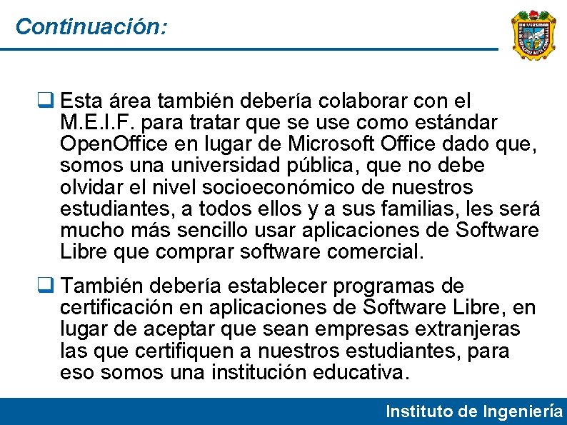 Continuación: Esta área también debería colaborar con el M. E. I. F. para tratar