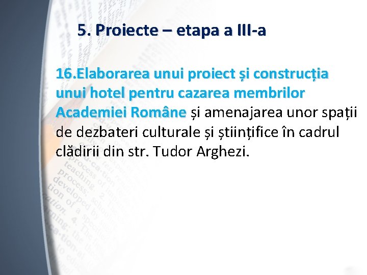 5. Proiecte – etapa a III-a 16. Elaborarea unui proiect și construcția unui hotel