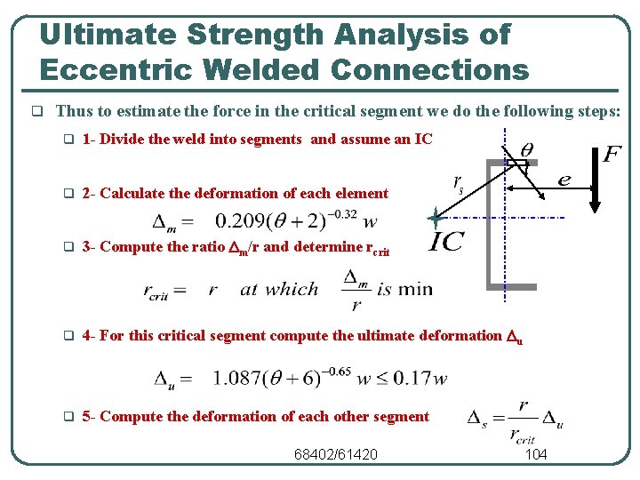 Ultimate Strength Analysis of Eccentric Welded Connections q Thus to estimate the force in Ultimate Strength Analysis of Eccentric Welded Connections q Thus to estimate the force in