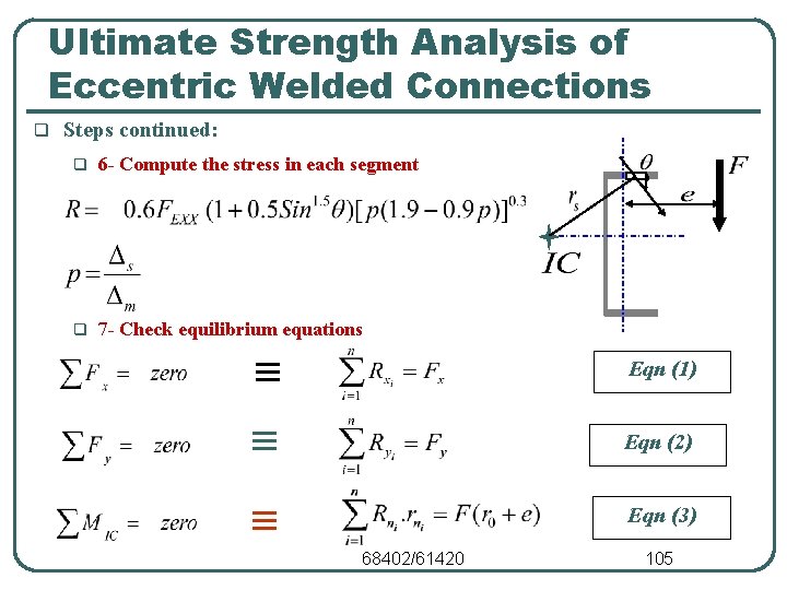 Ultimate Strength Analysis of Eccentric Welded Connections q Steps continued: q 6 - Compute