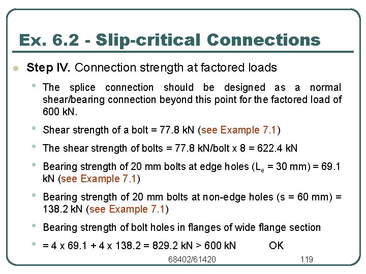 Ex. 6. 2 - Slip-critical Connections l Step IV. Connection strength at factored loads