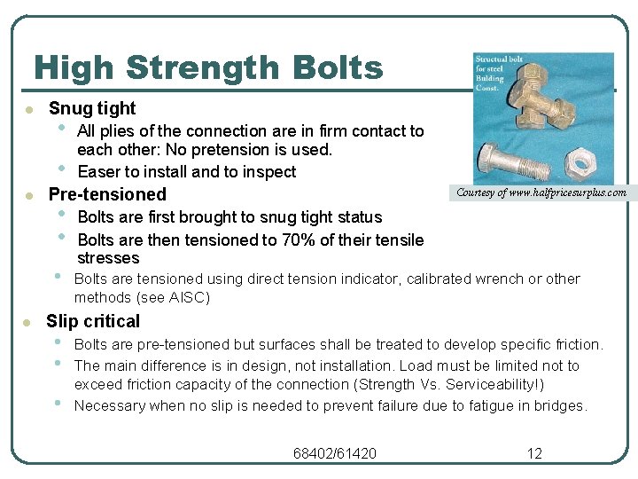 High Strength Bolts l Snug tight • • l Pre-tensioned • • • l High Strength Bolts l Snug tight • • l Pre-tensioned • • • l