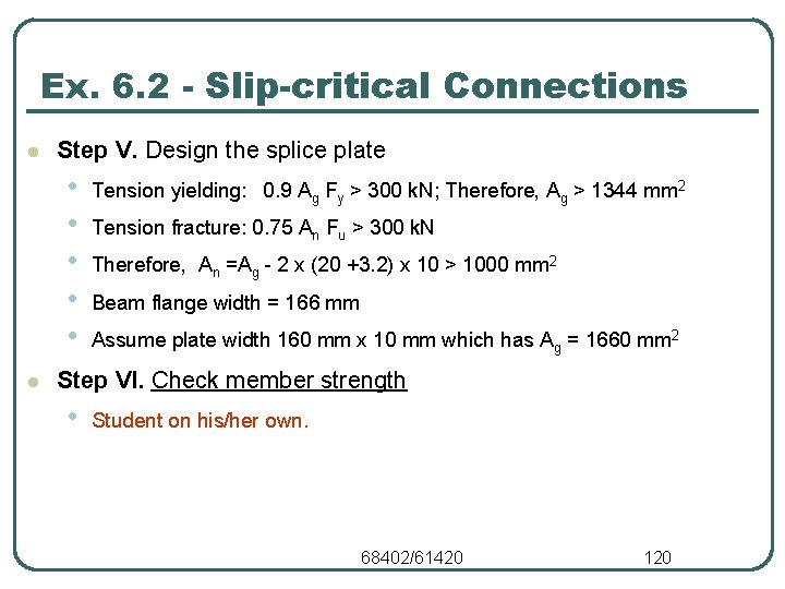 Ex. 6. 2 - Slip-critical Connections l Step V. Design the splice plate •