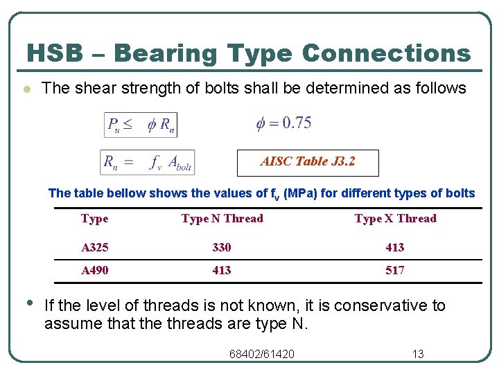 HSB – Bearing Type Connections l The shear strength of bolts shall be determined