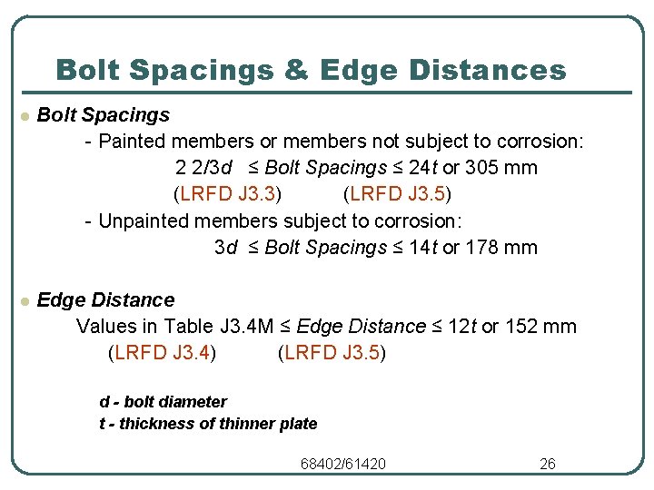 Bolt Spacings & Edge Distances l Bolt Spacings - Painted members or members not