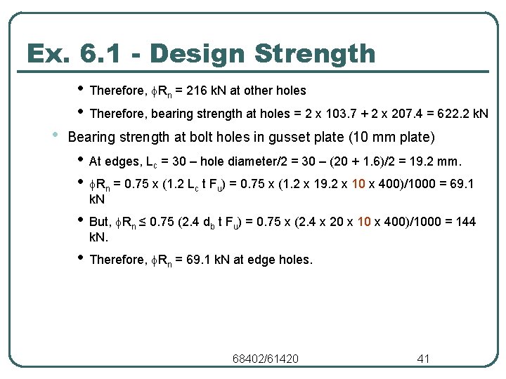 Ex. 6. 1 - Design Strength • • • Therefore, Rn = 216 k.