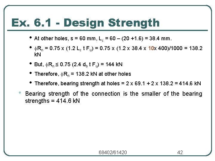 Ex. 6. 1 - Design Strength • • • At other holes, s = Ex. 6. 1 - Design Strength • • • At other holes, s =