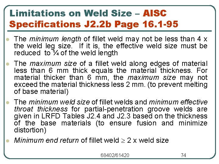 Limitations on Weld Size – AISC Specifications J 2. 2 b Page 16. 1 Limitations on Weld Size – AISC Specifications J 2. 2 b Page 16. 1