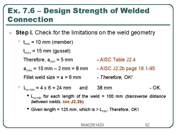 Ex. 7. 6 – Design Strength of Welded Connection l Step I. Check for