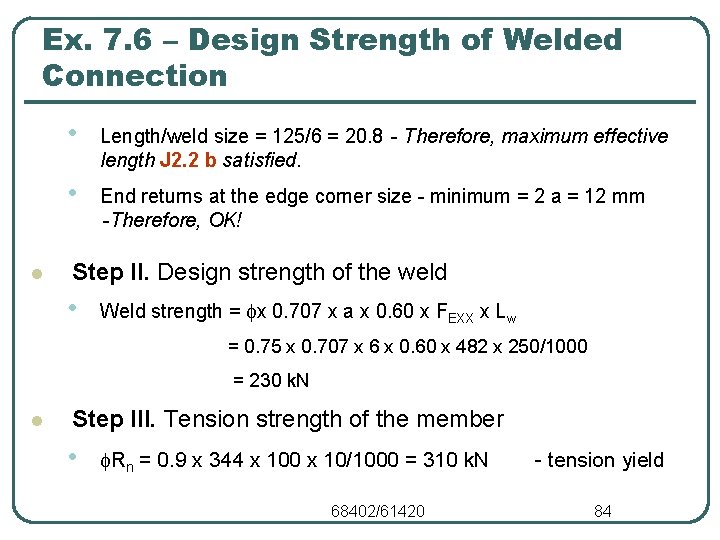 Ex. 7. 6 – Design Strength of Welded Connection l • Length/weld size =