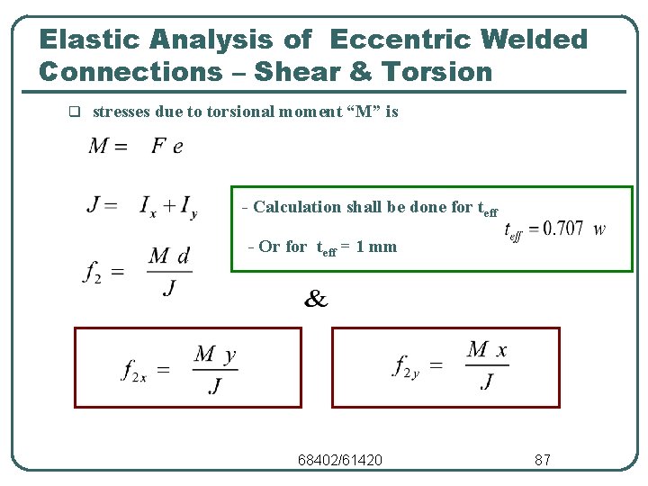 Elastic Analysis of Eccentric Welded Connections – Shear & Torsion q stresses due to