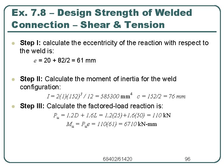 Ex. 7. 8 – Design Strength of Welded Connection – Shear & Tension l