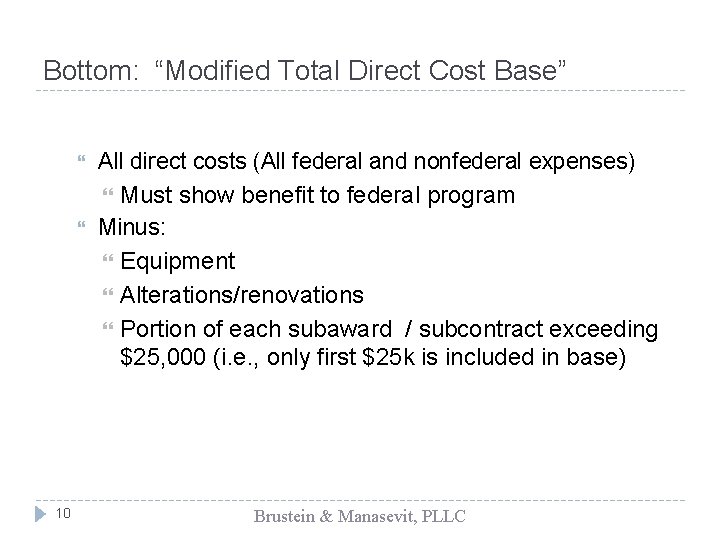 Bottom: “Modified Total Direct Cost Base” 10 All direct costs (All federal and nonfederal