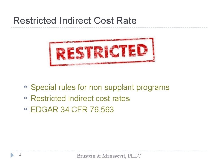 Restricted Indirect Cost Rate 14 Special rules for non supplant programs Restricted indirect cost