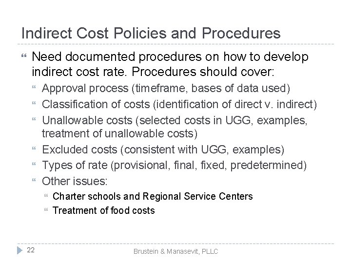 Indirect Cost Policies and Procedures Need documented procedures on how to develop indirect cost
