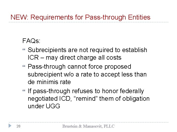 NEW: Requirements for Pass-through Entities FAQs: Subrecipients are not required to establish ICR –