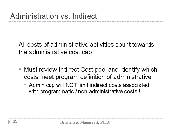 Administration vs. Indirect All costs of administrative activities count towards the administrative cost cap