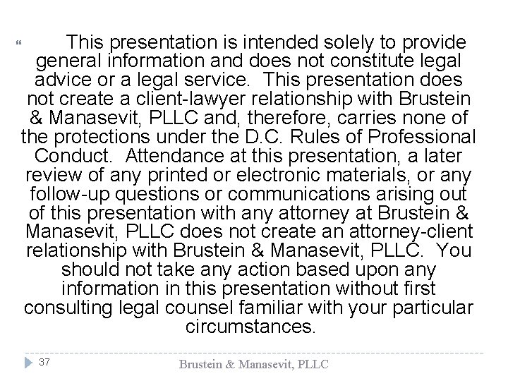 This presentation is intended solely to provide general information and does not constitute legal