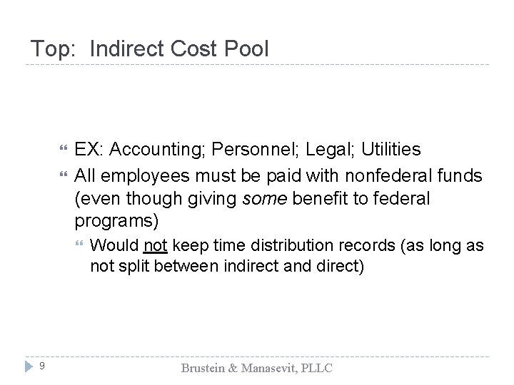 Top: Indirect Cost Pool EX: Accounting; Personnel; Legal; Utilities All employees must be paid