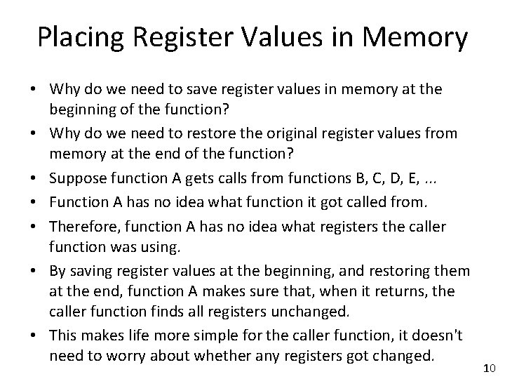 Placing Register Values in Memory • Why do we need to save register values