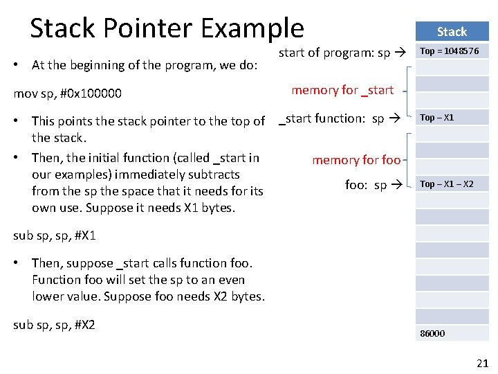 Stack Pointer Example • At the beginning of the program, we do: mov sp,