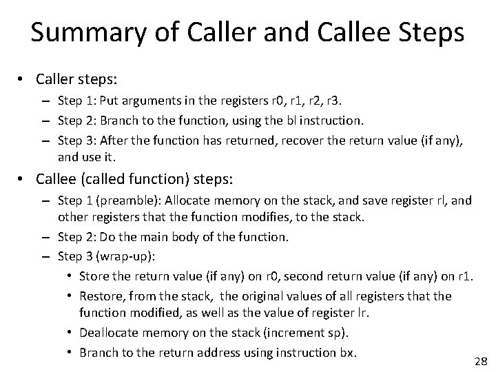 Summary of Caller and Callee Steps • Caller steps: – Step 1: Put arguments