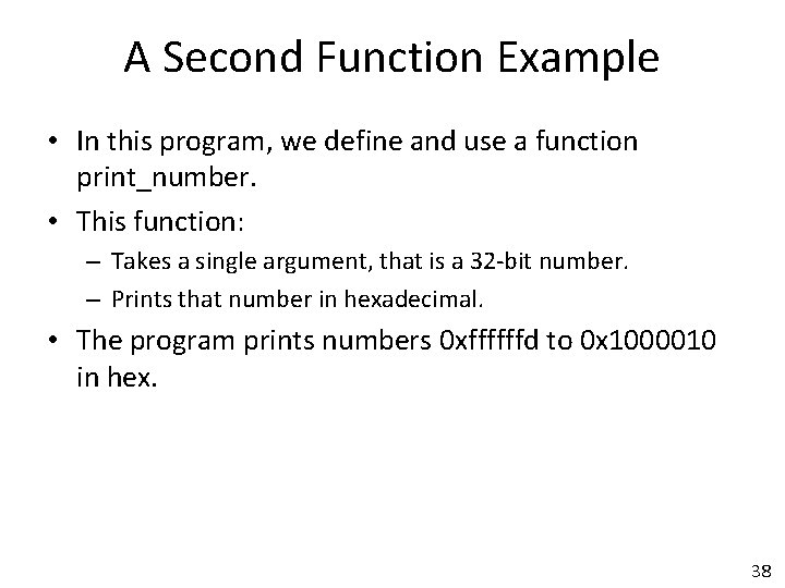 A Second Function Example • In this program, we define and use a function