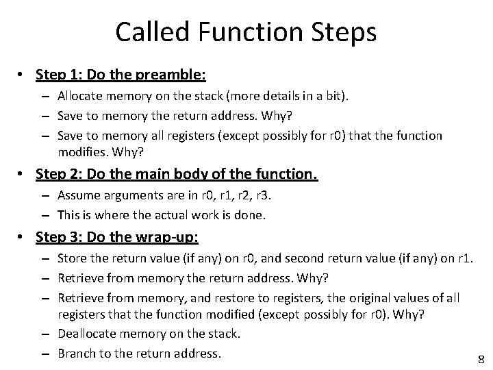 Called Function Steps • Step 1: Do the preamble: – Allocate memory on the