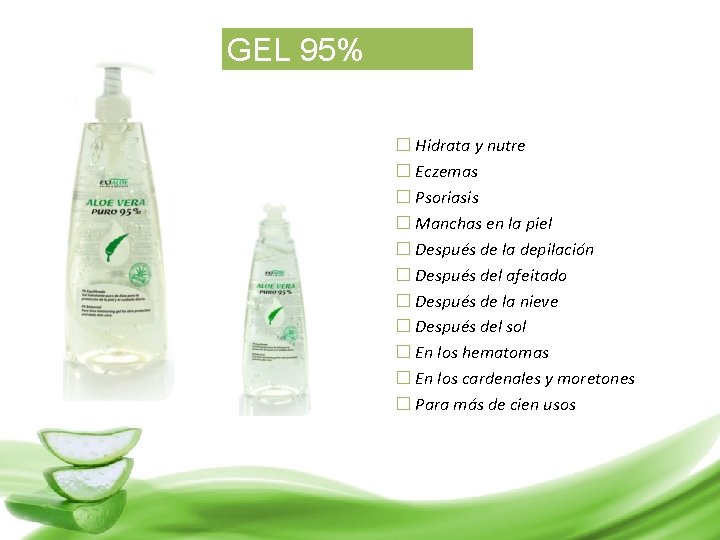 GEL 95% � Hidrata y nutre � Eczemas � Psoriasis � Manchas en la