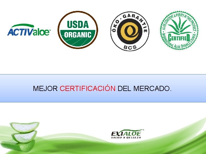 MEJOR CERTIFICACIÓN DEL MERCADO. 