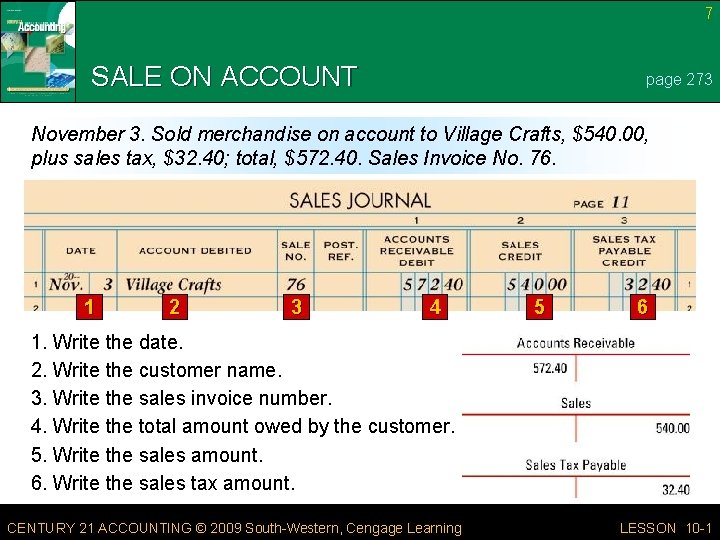 7 SALE ON ACCOUNT page 273 November 3. Sold merchandise on account to Village