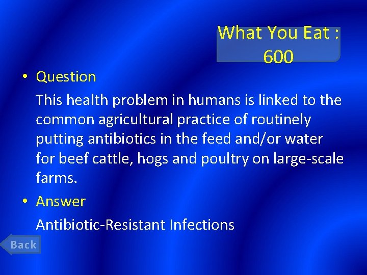 What You Eat : 600 • Question This health problem in humans is linked