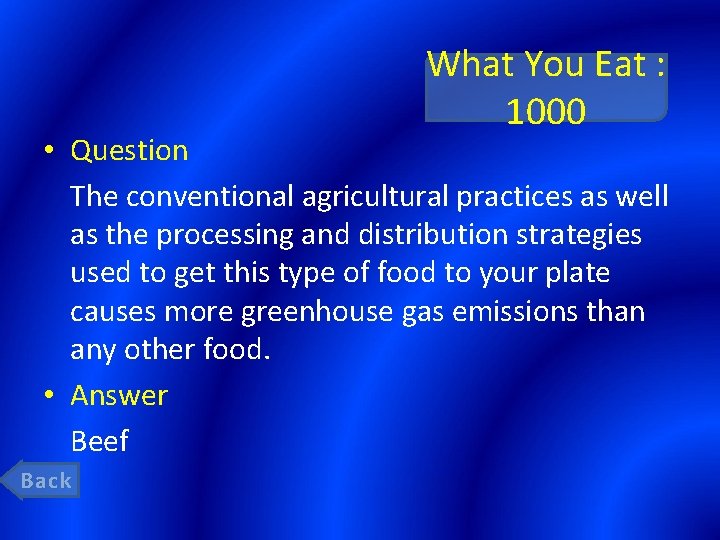 What You Eat : 1000 • Question The conventional agricultural practices as well as