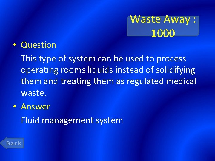 Waste Away : 1000 • Question This type of system can be used to