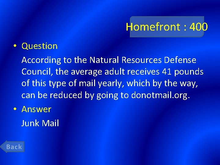 Homefront : 400 • Question According to the Natural Resources Defense Council, the average