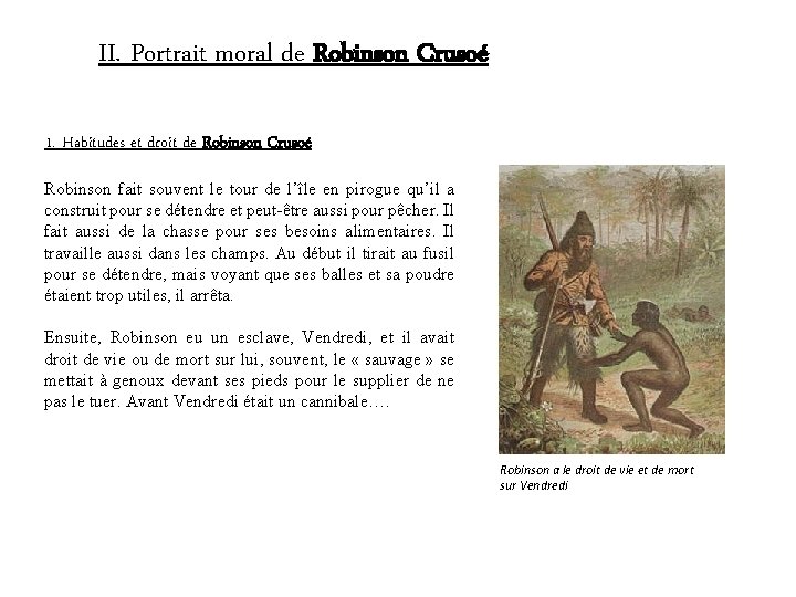 II. Portrait moral de Robinson Crusoé 1. Habitudes et droit de Robinson Crusoé Robinson