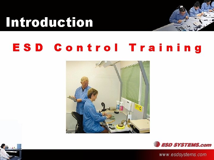 Introduction ESD Control Training www. esdsystems. com 