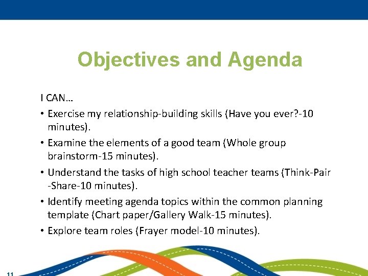 Objectives and Agenda I CAN… • Exercise my relationship-building skills (Have you ever? -10