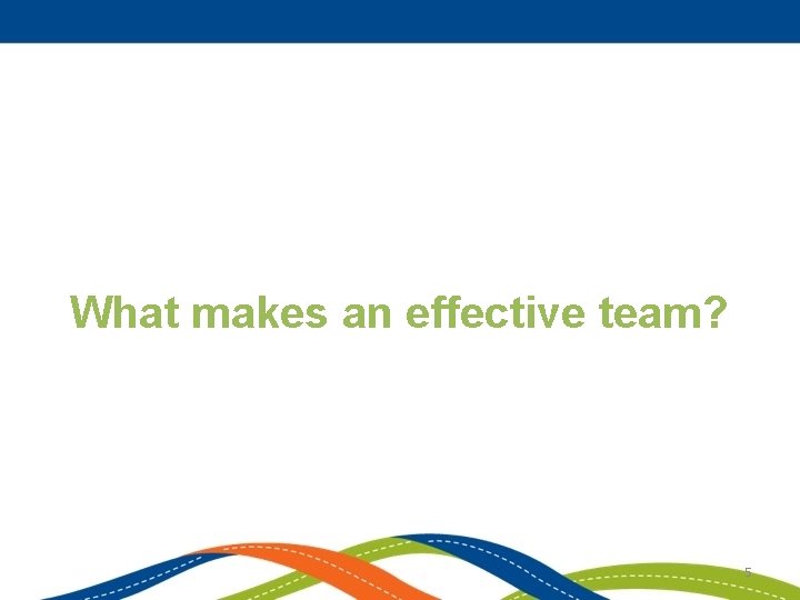 What makes an effective team? 5 