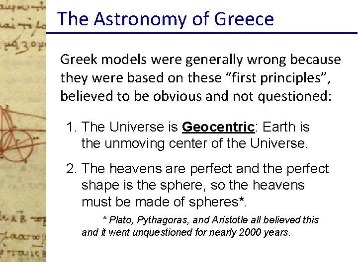 The Astronomy of Greece Greek models were generally wrong because they were based on