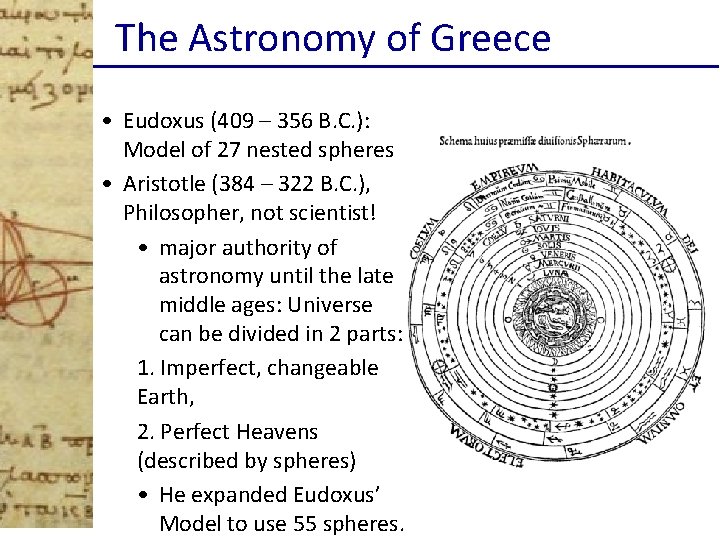 The Astronomy of Greece • Eudoxus (409 – 356 B. C. ): Model of